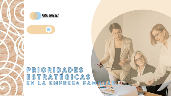 liderazgo y prioridades estratégicas en empresa familiar de segunda generación
